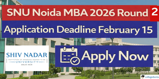 SNU Noida MBA 2026 Round 2 Application Deadline February 15; Apply Now @snu.edu.in